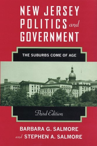 New Jersey Politics and Government: The Suburbs Come of Age (Rivergate Regionals Collection) by Professor Barbara G. Salmore