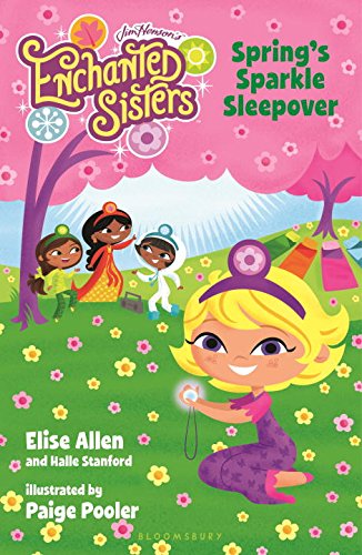 Jim Henson's Enchanted Sisters: Spring's Sparkle Sleepover by Elise Allen