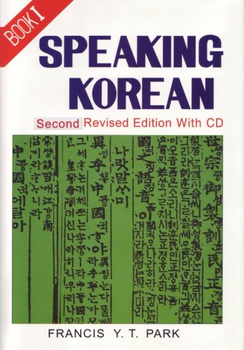 Speaking Korean: Book I (Second Revised Edition) w/ CD by Francis Y.T. Park