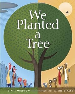 We Planted a Tree by Diane Muldrow