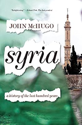 Syria: A History of the Last Hundred Years