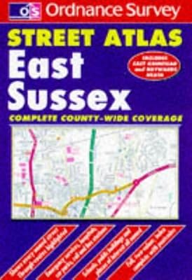Ordnance Survey East Sussex Street Atlas (OS / Philip's Street Atlases)