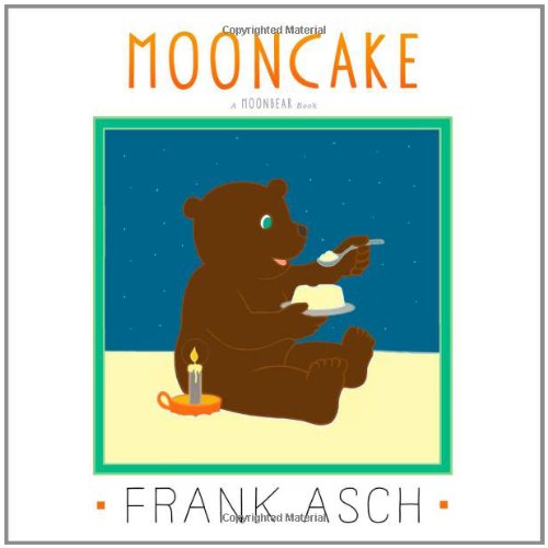 Mooncake by Frank Asch 				  						  					 		 			  					  		                  	                   		                  			(Author, Illustrator)