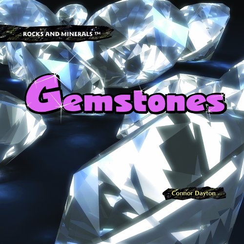 Gemstones (Rocks and Minerals) by Connor Dayton
