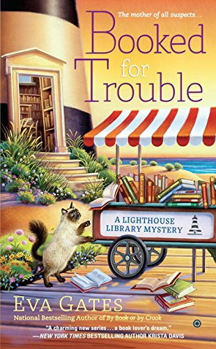 Booked for Trouble: A Lighthouse Library Mystery by Eva Gates