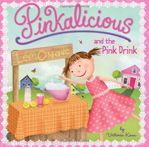 Pinkalicious and the Pink Drink by Victoria Kann