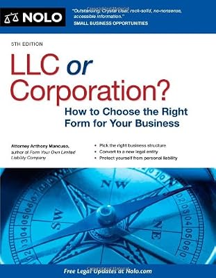 LLC or Corporation?: How to Choose the Right Form for Your Business