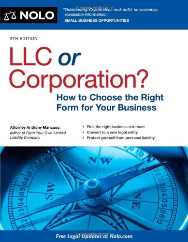 LLC or Corporation?: How to Choose the Right Form for Your Business by Anthony Mancuso Attorney