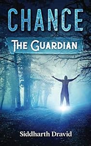 Chance, The Guardian by Siddharth Dravid