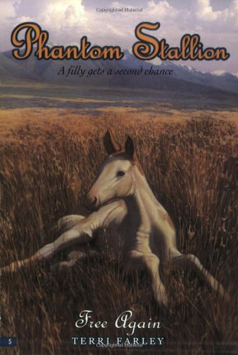 Free Again (Phantom Stallion #5) by Terri Farley