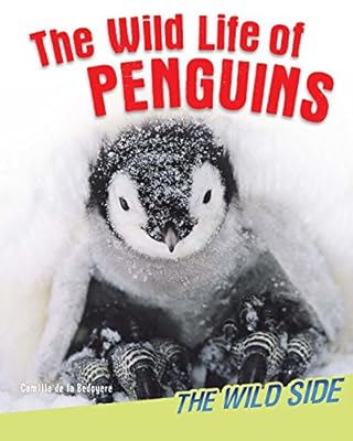 The Wild Life of Penguins
