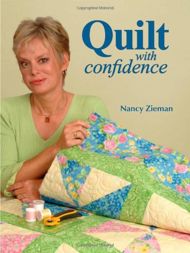 Quilt With Confidence by Nancy Zieman