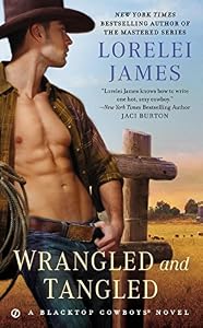 Wrangled and Tangled: A Blacktop Cowboys Novel