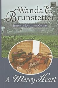 A Merry Heart by Wanda E. Brunstetter