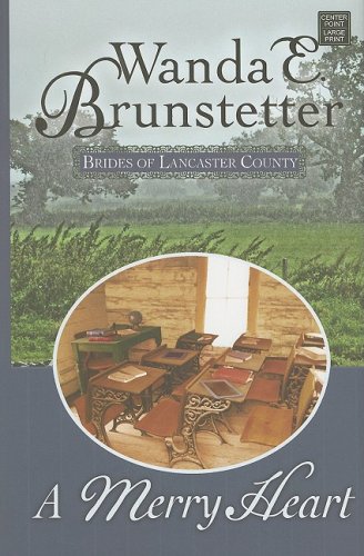 A Merry Heart by Wanda E. Brunstetter