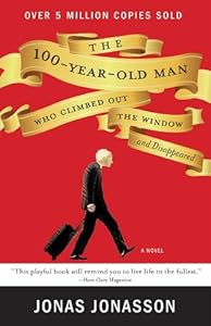 The 100-Year-Old Man Who Climbed Out the Window and Disappeared