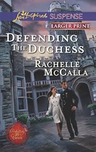Defending the Duchess by Rachelle McCalla