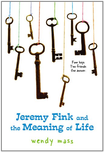 Jeremy Fink and the Meaning of Life by Wendy Mass