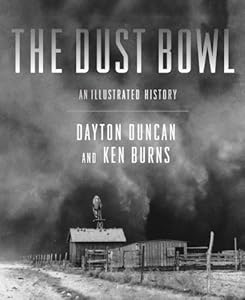 The Dust Bowl: An Illustrated History