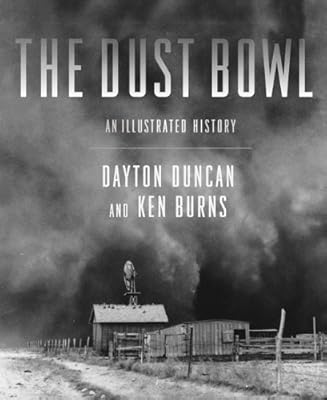 The Dust Bowl: An Illustrated History