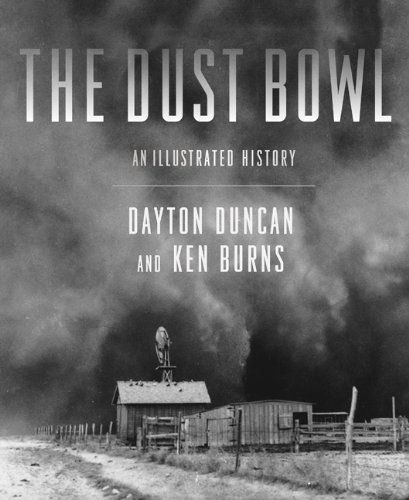 The Dust Bowl: An Illustrated History by Dayton Duncan