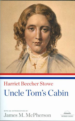 Uncle Tom's Cabin by Harriet Beecher Stowe