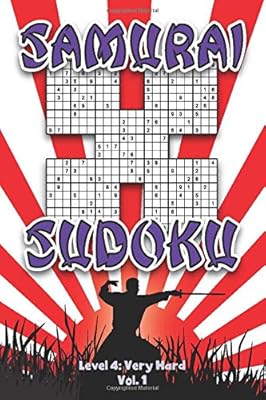 Samurai Sudoku Level 4: Very Hard Vol. 1: Play Samurai Sudoku With Solutions 9x9 Grids Overlap Hard Level Volumes 1-40 Sudoku Variation Travel Paper ... Challenge Genius All Ages Kids to Adult Gift
