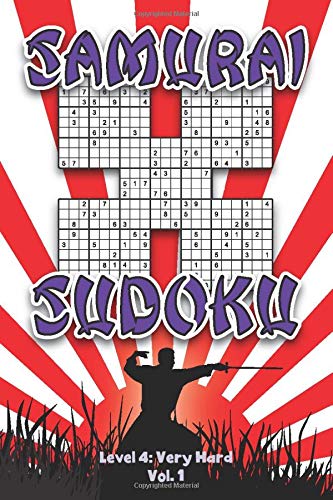 Samurai Sudoku Level 4: Very Hard Vol. 1: Play Samurai Sudoku With Solutions 9x9 Grids Overlap Hard Level Volumes 1-40 Sudoku Variation Travel Paper ... Challenge Genius All Ages Kids to Adult Gift by Brainiac Sudoku