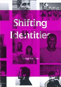 Shifting Identities: (Swiss) Art Now by Christoph Becker