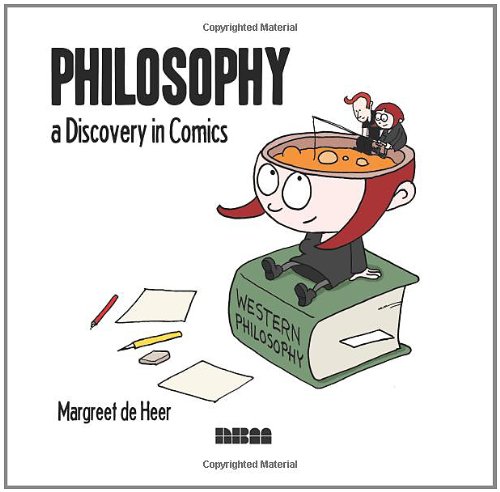 Philosophy: A Discovery in Comics by Margreet de Heer