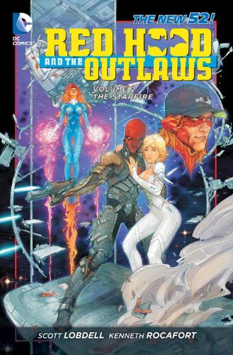 Red Hood and the Outlaws Vol. 2: The Starfire by Scott Lobdell