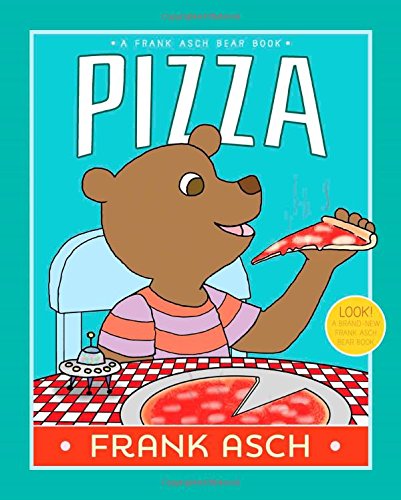 Pizza by Frank Asch 
			
			
		
		
		
       	 
       		
       			(Author, Illustrator)