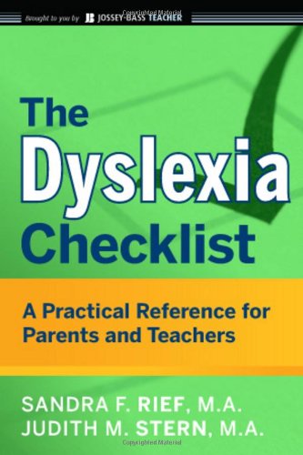 The Dyslexia Checklist: A Practical Reference for Parents and Teachers by Sandra F. Rief