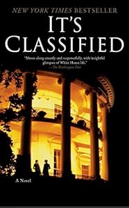 It's Classified: A Novel