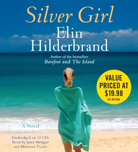 Silver Girl: A Novel by Elin Hilderbrand
