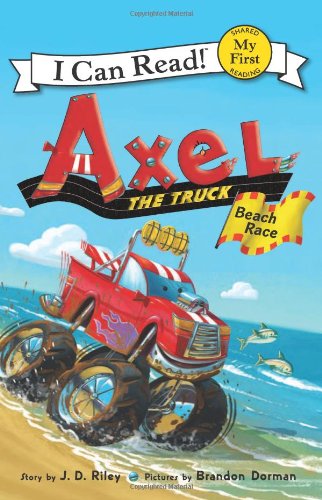 Axel the Truck: Beach Race by J. D. Riley