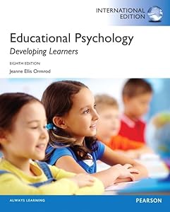 Educational Psychology: Developing Learners: International Edition