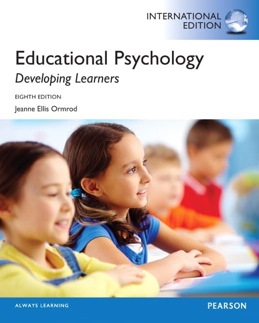Educational Psychology: Developing Learners: International Edition by Jeanne Ellis Ormrod