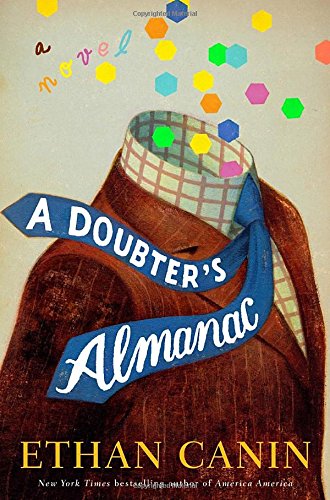 A doubter's almanac : a novel by Ethan Canin