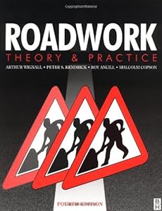 Roadwork: Theory and Practice by Arthur Wignall
