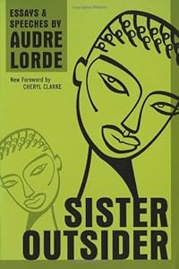 Sister Outsider: Essays and Speeches by Audre Lorde