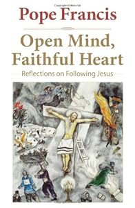 Open Mind, Faithful Heart: Reflections on Following Jesus