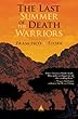 The Last Summer of the Death Warriors