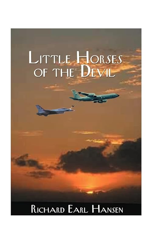 Little Horses of the Devil by Richard Earl Hansen