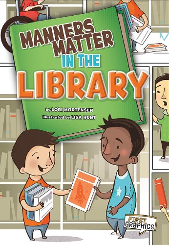 Manners Matter in the Library by Lori Mortensen