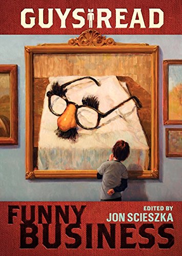 Guys Read: Funny Business by Jon Scieszka