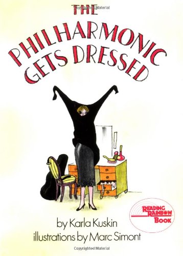 The Philharmonic Gets Dressed by Karla Kuskin
