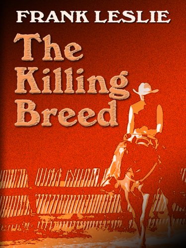 The Killing Breed (Wheeler Large Print Western) by Frank Leslie