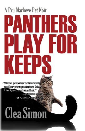 Panthers Play for Keeps: A Pru Marlowe Pet Mystery by Clea Simon