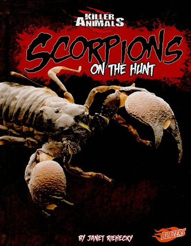 Scorpions: On the Hunt by Janet Riehecky